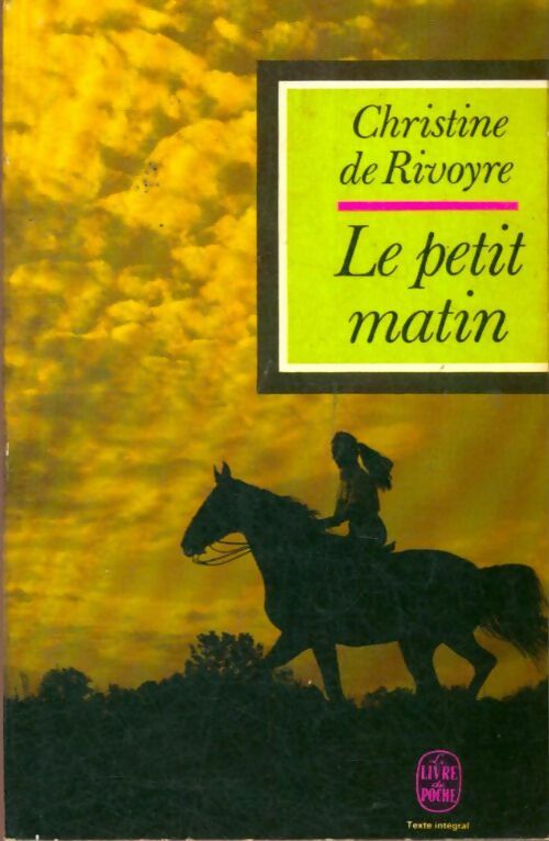 Livrenpoche : Le petit matin - Christine De Rivoyre - Livre