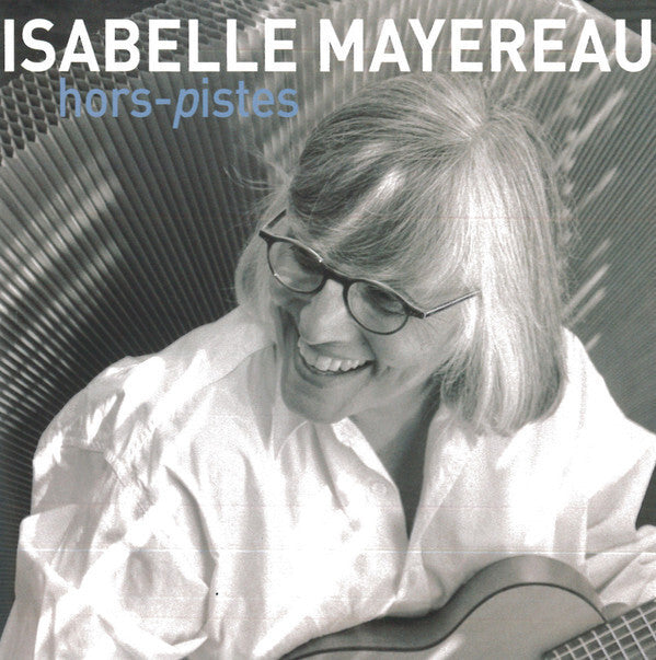 Isabelle Mayereau - Hors-Pistes - Isabelle Mayereau - CD