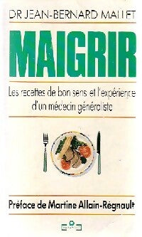 Livrenpoche : Maigrir - Dr Jean-Bernard Mallet - Livre