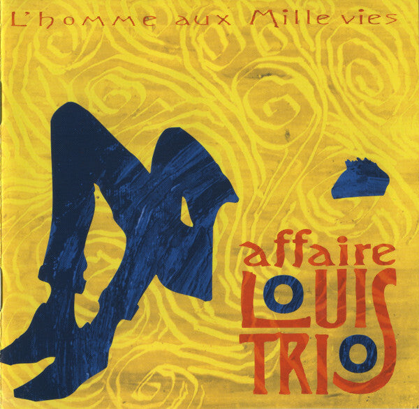 L'Affaire Louis Trio - L'Homme Aux Mille Vies - L'Affaire Louis Trio - CD