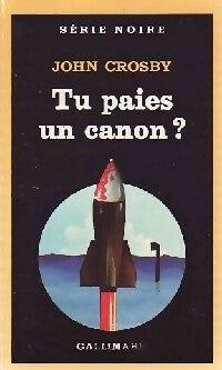 Tu paies un canon ? - John Crosby - Livre
