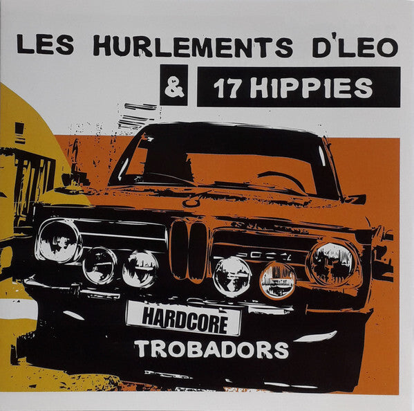 Les Hurlements d'Léo & 17 Hippies - Hardcore Trobadors - Les Hurlements d'Léo & 17 Hippies - CD