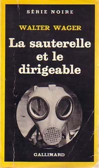 Livrenpoche : La sauterelle et le dirigeable - Watler Wager - Livre
