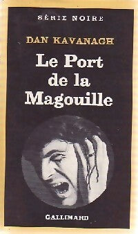 Le port de la magouille - Dan Kavanagh - Livre