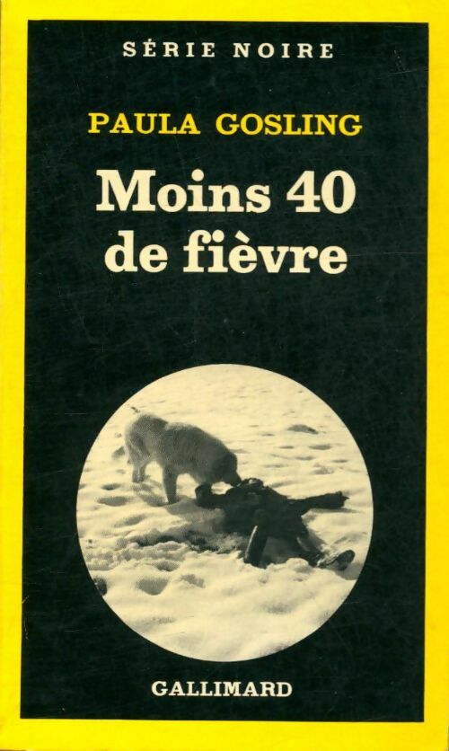 Livrenpoche : Moins 40 de fièvre - Paula Gosling - Livre