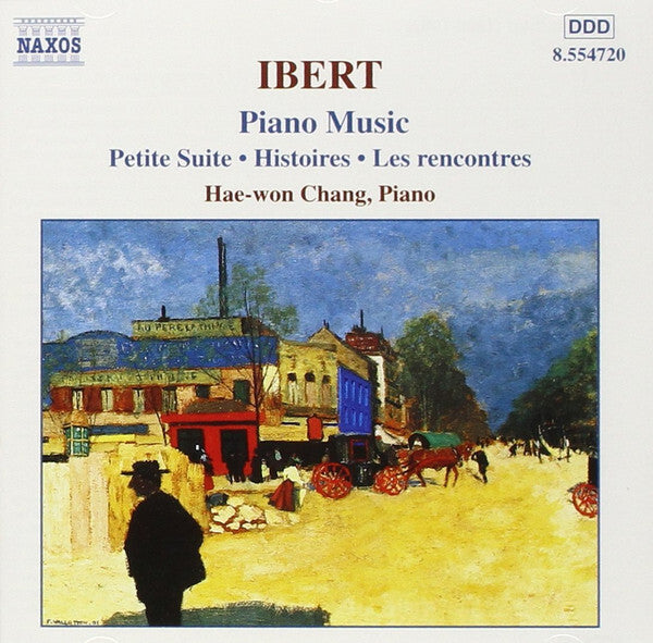 Jacques Ibert / Hae-Won Chang - Piano Music: Petite Suite, Histoires, Les Rencontres - Jacques Ibert, Hae-Won Chang - CD