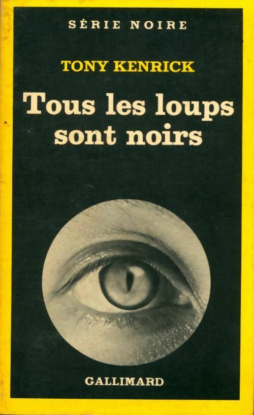 Livrenpoche : Tous les loups sont noirs - Tony Kenrich - Livre
