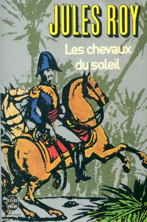 Livrenpoche : Les chevaux du soleil Tome I - Jules Roy - Livre