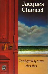 Livrenpoche : Tant qu'il y aura des îles - Jacques Chancel - Livre