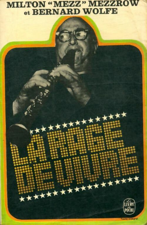 Livrenpoche : La rage de vivre - Milton Mezzrow - Livre