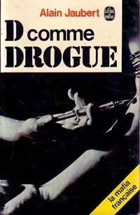 Livrenpoche : D comme drogue - Alain Jaubert - Livre