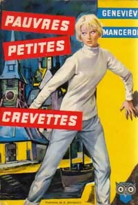 Pauvres petites crevettes - Geneviève Manceron - Livre
