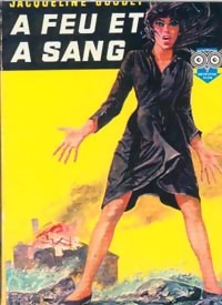 Livrenpoche : A feu et à sang - Jacqueline Goudet - Livre