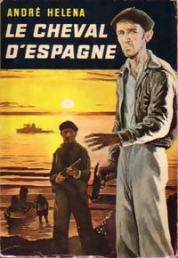 Livrenpoche : Le cheval d'Espagne - André Héléna - Livre