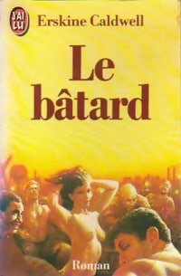 Le bâtard - Erskine Caldwell - Livre