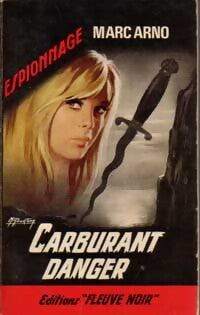 Carburant danger - Marc Arno - Livre