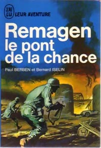Livrenpoche : Remagen, le pont de la chance - Bernard Iselin - Livre