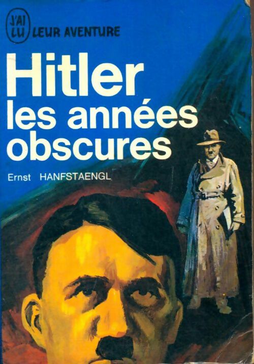 Livrenpoche : Hitler, les années obscures - Ernst Hanfstaengl - Livre