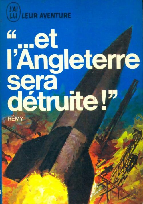 Livrenpoche : ...Et L'angleterre sera détruite - Rémy - Livre