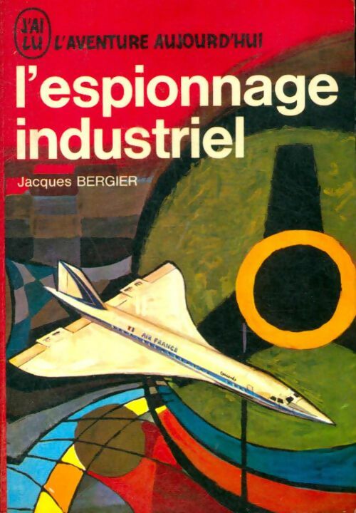 Livrenpoche : L'espionnage industriel - Jacques Bergier - Livre