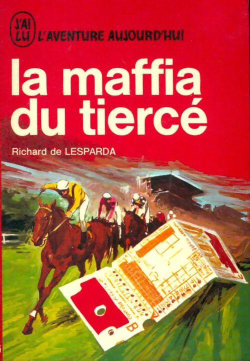 Livrenpoche : La maffia du tiercé - Richard De Lesparda - Livre