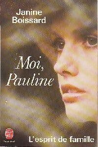 Livrenpoche : L'esprit de famille Tome IV : Moi, Pauline - Janine Boissard - Livre