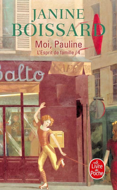 Livrenpoche : L'esprit de famille Tome IV : Moi, Pauline - Janine Boissard - Livre