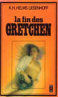 Livrenpoche : La fin des Gretchen - K.H. Helms-Liesenhoff - Livre