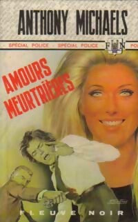 Livrenpoche : Amours meurtrières - Anthony Michaels - Livre