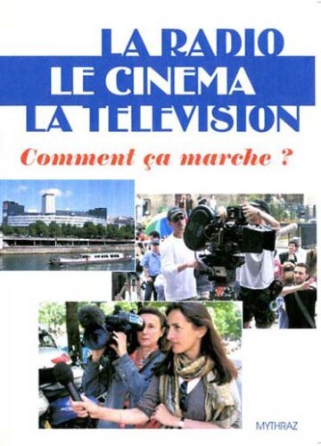 La radio, le cinéma, la télévision, comment ça marche ? - Alain Primatesta - DVD