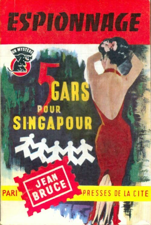 Livrenpoche : Cinq gars pour Singapour - Jean Bruce - Livre