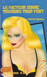 Livrenpoche : Le facteur sonne toujours trop fort - Francis Tigrone - Livre