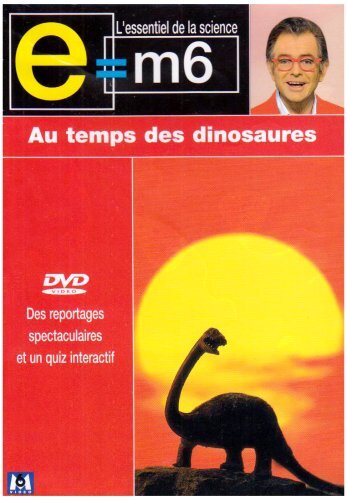E=M6 : Au temps des dinosaures - XXX - DVD