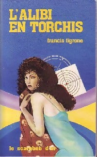 Livrenpoche : L'alibi en torchis - Francis Tigrone - Livre