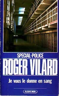 Livrenpoche : Je vous le donne en sang - Roger Vilard - Livre
