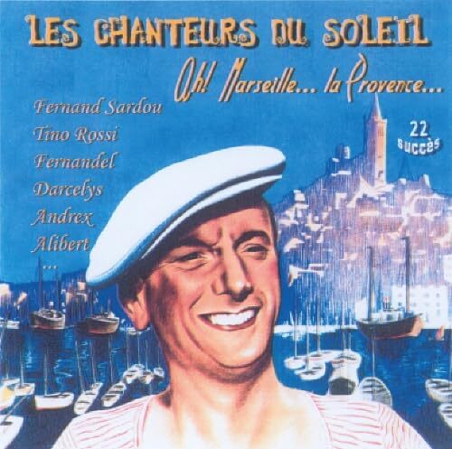 Ah! Marseille... la Provence... -  - CD