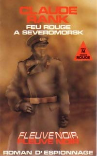 Livrenpoche : Feu rouge à Severomorsk - Claude Rank - Livre