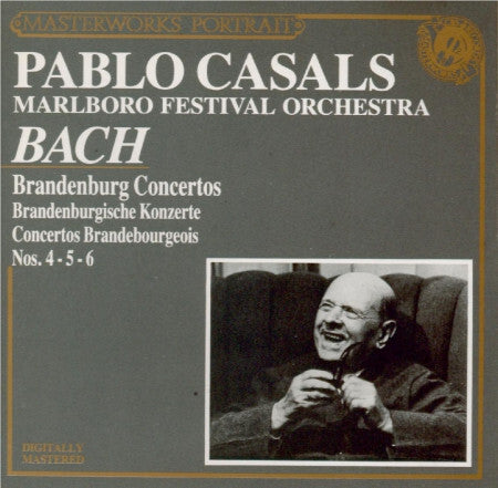 Johann Sebastian Bach, Marlboro Festival Orchestra, Pablo Casals - Brandenburgische Konzerte Nos 4-5-6 - Johann Sebastian Bach, Marlboro Festival Orchestra, Pablo Casals - CD