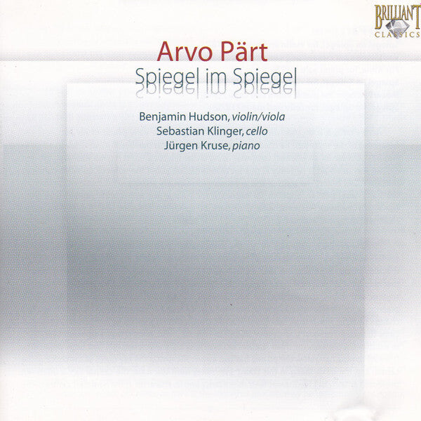 Arvo Pärt - Benjamin Hudson, Sebastian Klinger, Jürgen Kruse - Spiegel Im Spiegel - Arvo Pärt - CD