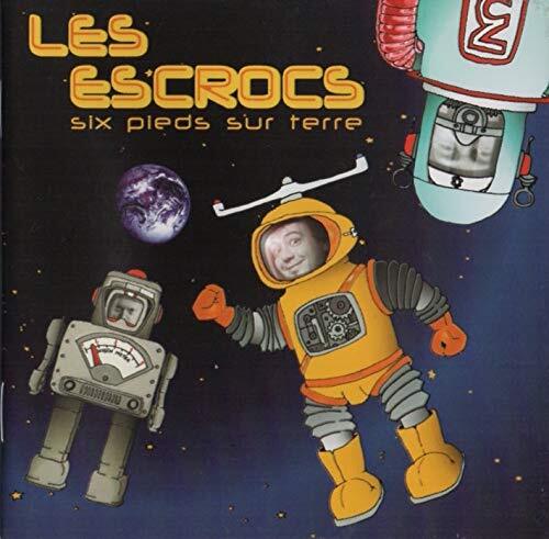 Six Pieds sur Terre - Les Escrocs - CD