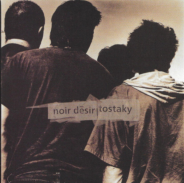 Noir Désir - Tostaky - Noir Désir - CD