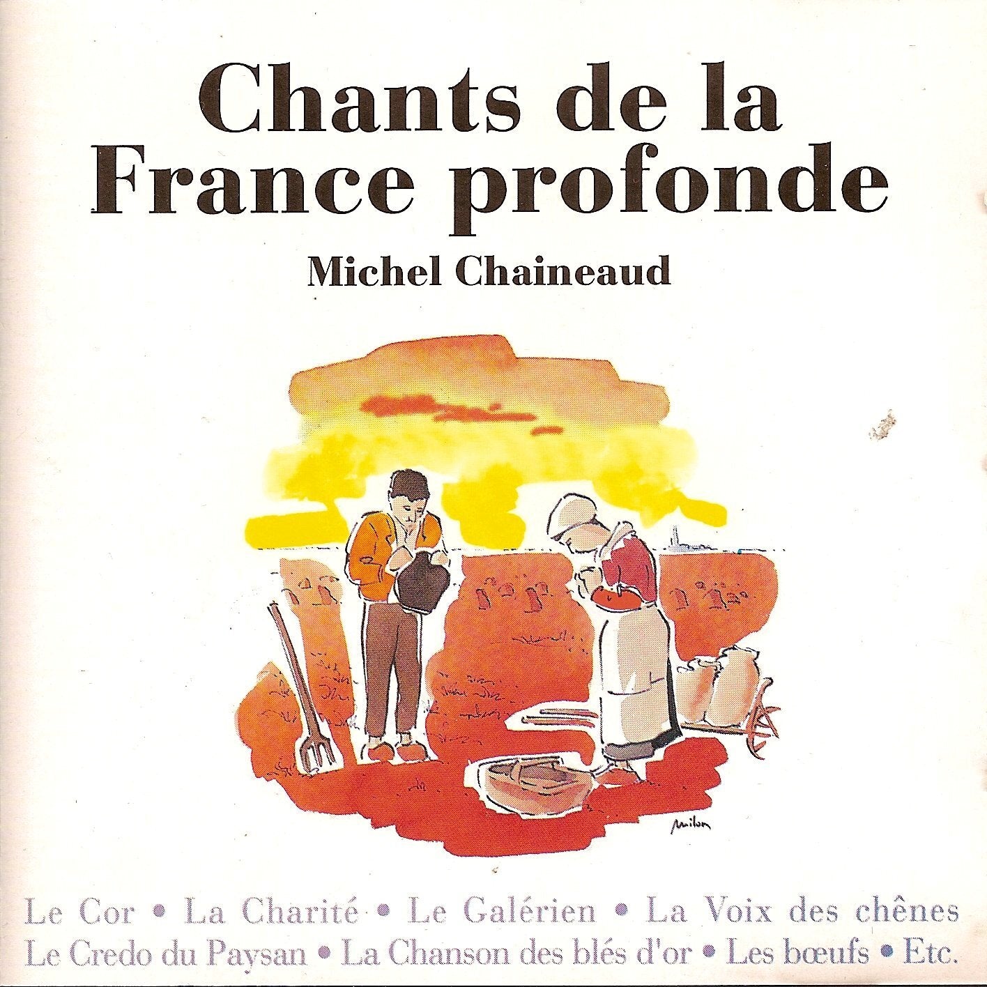 Chants de la France profonde - Michel Chaineaud - CD