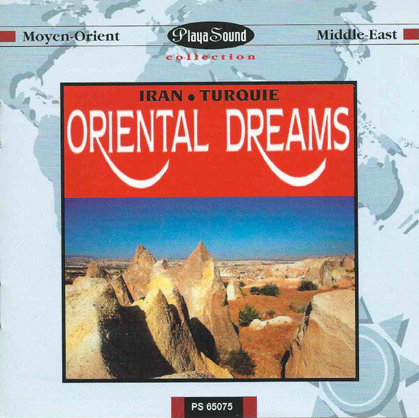 Kudsi Erguner, Mahmoud Tabrizi-Zadeh, Bruno Caillat - Oriental Dreams - Kudsi Erguner, Mahmoud Tabrizi-Zadeh, Bruno Caillat - CD
