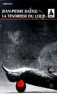 Livrenpoche : La tendresse du loup - Jean-Pierre Bastid - Livre
