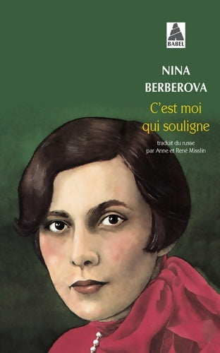 Livrenpoche : C'est moi qui souligne - Nina Berberova - Livre