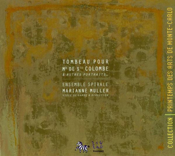 Ensemble Spirale ? Marianne Muller - Tombeau Pour Mr De Ste Colombe Et Autres Portraits... - Ensemble Spirale ? Marianne Muller - CD