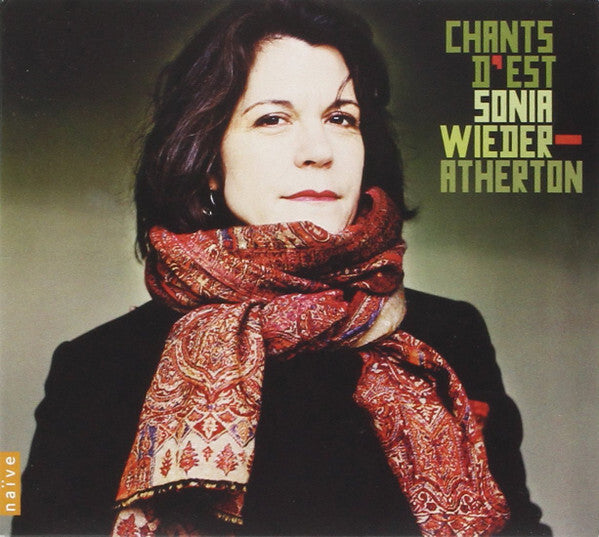 Sonia Wieder-Atherton - Chants d'Est - Sonia Wieder-Atherton - CD