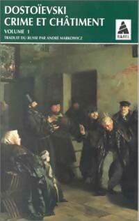 Crime et châtiment Tome I - Fedor Dostoïevski - Livre