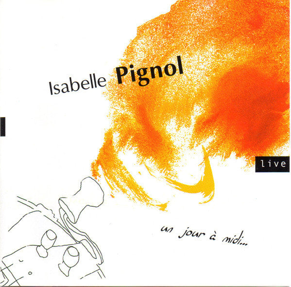 Isabelle Pignol - Un Jour À Midi... - Isabelle Pignol - CD