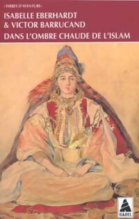 Livrenpoche : Dans l'ombre chaude de l'islam - Isabelle Eberhardt, Victor Barrucand - Livre